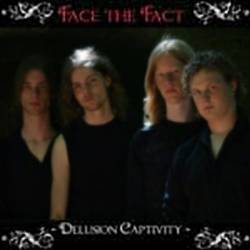 Face The Fact (NL) : Delusion Captivity